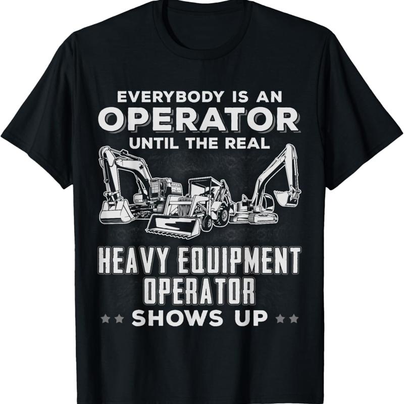 Heavy Equipment Excavator - Забавная футболка для оператора тяжелой техники: